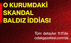 O kurumdaki skandal iddiası