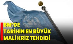 BM’de Tarihin En Büyük Mali Kriz Tehdidi