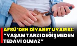 AFSÜ’den Diyabet Uyarısı: “Yaşam Tarzı Değişmeden Tedavi Olmaz”