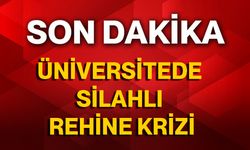 Üniversitede silahlı rehine krizi!