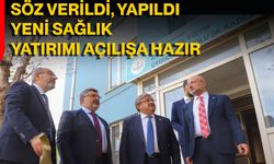 Söz Verildi, Yapıldı Yeni Sağlık Yatırımı Açılışa Hazır