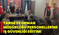Tarım ve Orman Müdürlüğü personellerine iş güvenliği eğitimi