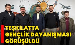 Teşkilatta Gençlik Dayanışması Görüşüldü