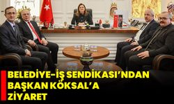 Belediye-İş Sendikası’ndan Başkan Köksal’a Ziyaret