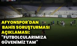 Afyonspor’dan bahis soruşturması açıklaması: “Futbolcularımıza güvenimiz tam”