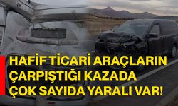 Hafif ticari araçların çarpıştığı kazada çok sayıda yaralı var!