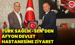 Türk Sağlık-Sen’den Afyon Devlet Hastanesine Ziyaret