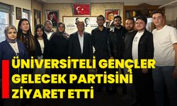 Üniversiteli Gençler Gelecek Partisini Ziyaret Etti