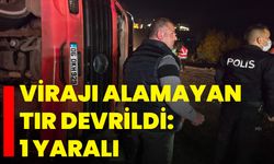 Virajı alamayan tır devrildi: 1 yaralı