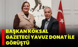 Başkan Köksal, Gazeteci Yavuz Donat ile Görüştü