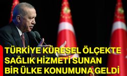 Türkiye Küresel Ölçekte Sağlık Hizmeti Sunan Bir Ülke Konumuna Geldi