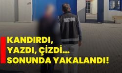 Kandırdı, yazdı, çizdi… Sonunda yakalandı!