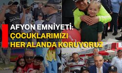 Afyon Emniyeti: "Çocuklarımızı Her Alanda Koruyoruz"