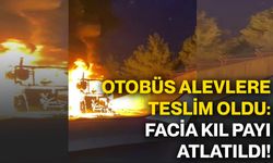Otobüs alevlere teslim oldu: Facia kıl payı atlatıldı!
