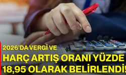 2026’da Vergi ve Harç Artış Oranı Yüzde 18,95 Olarak Belirlendi!