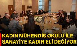 Kadın Mühendis Okulu ile sanayiye kadın eli değiyor