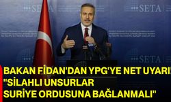 Bakan Fidan'dan YPG'ye net uyarı! ''Silahlı unsurlar Suriye ordusuna bağlanmalı''