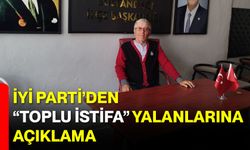 İYİ Parti’den “Toplu İstifa” Yalanlarına Açıklama