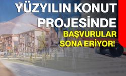 Yüzyılın Konut Projesinde Başvurular Sona Eriyor!