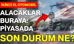 ikinci el otomobil alacaklar buraya: piyasada son durum ne?