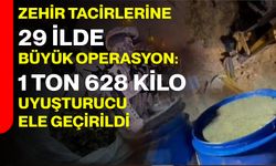 Zehir Tacirlerine 29 İlde Büyük Operasyon: 1 Ton 628 Kilo Uyuşturucu Ele Geçirildi