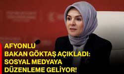 Afyonlu Bakan Göktaş Açıkladı: Sosyal Medyaya Düzenleme Geliyor!