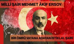 Milli Şair Mehmet Akif Ersoy: Bir ömrü vatana adayan İstiklal Şairi!