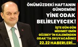 Önümüzdeki haftanın gündemini yine ODAK belirleyecek!