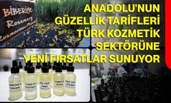 Anadolu'nun güzellik tarifleri Türk kozmetik sektörüne yeni fırsatlar sunuyor