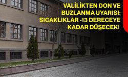 Valilikten Don ve Buzlanma Uyarısı: Sıcaklıklar -13 Dereceye Kadar Düşecek!