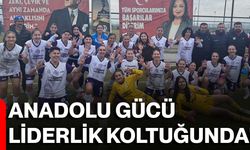 Anadolu gücü liderlik koltuğunda!