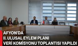 Afyon’da II. Ulusal Eylem Planı Veri Komisyonu Toplantısı Yapıldı