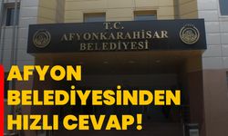 Afyon Belediyesinden hızlı cevap!