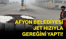 Afyon Belediyesi jet hızıyla gereğini yaptı!