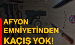 Afyon Emniyetinden kaçış yok!