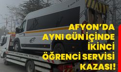 Afyon’da aynı gün içinde ikinci öğrenci servisi kazası!