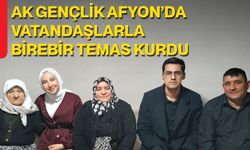 AK Gençlik Afyon’da Vatandaşlarla Birebir Temas Kurdu