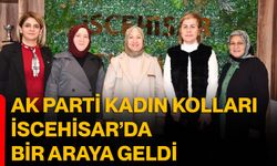 AK Parti Kadın Kolları İscehisar’da bir araya geldi