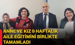 Anne ve Kız 9 Haftalık Aile Eğitimini Birlikte Tamamladı