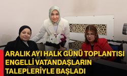 Aralık Ayı Halk Günü Toplantısı Engelli Vatandaşların Talepleriyle Başladı