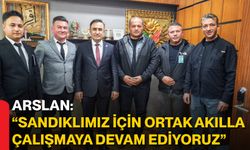 Arslan: “Sandıklımız İçin Ortak Akılla Çalışmaya Devam Ediyoruz”