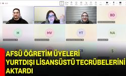 AFSÜ Öğretim Üyeleri Yurtdışı Lisansüstü Tecrübelerini Aktardı