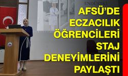 AFSÜ’de Eczacılık Öğrencileri Staj Deneyimlerini Paylaştı