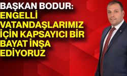 Başkan Bodur: Engelli Vatandaşlarımız İçin Kapsayıcı Bir Bayat İnşa Ediyoruz