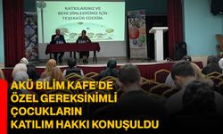 AKÜ Bilim Kafe’de Özel Gereksinimli Çocukların Katılım Hakkı Konuşuldu