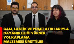 Cam, lastik ve poşet atıklarıyla dayanıklılığı yüksek yol kaplama malzemesi ürettiler