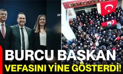 Burcu başkan vefasını yine gösterdi!