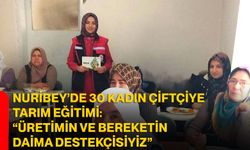 Nuribey’de 30 Kadın Çiftçiye Tarım Eğitimi: “Üretimin ve Bereketin Daima Destekçisiyiz”