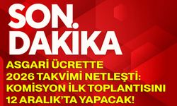 Asgari Ücrette 2026 Takvimi Netleşti: Komisyon İlk Toplantısını 12 Aralık’ta Yapacak