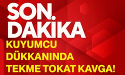 Kuyumcu Dükkanında Tekme Tokat Kavga!